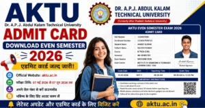 AKTU Admit Card Download Even Semester 2026