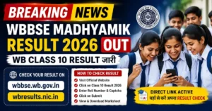 WBBSE Madhyamik Result 2026 Out